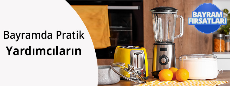Bayramda En Pratik Yardımcıların