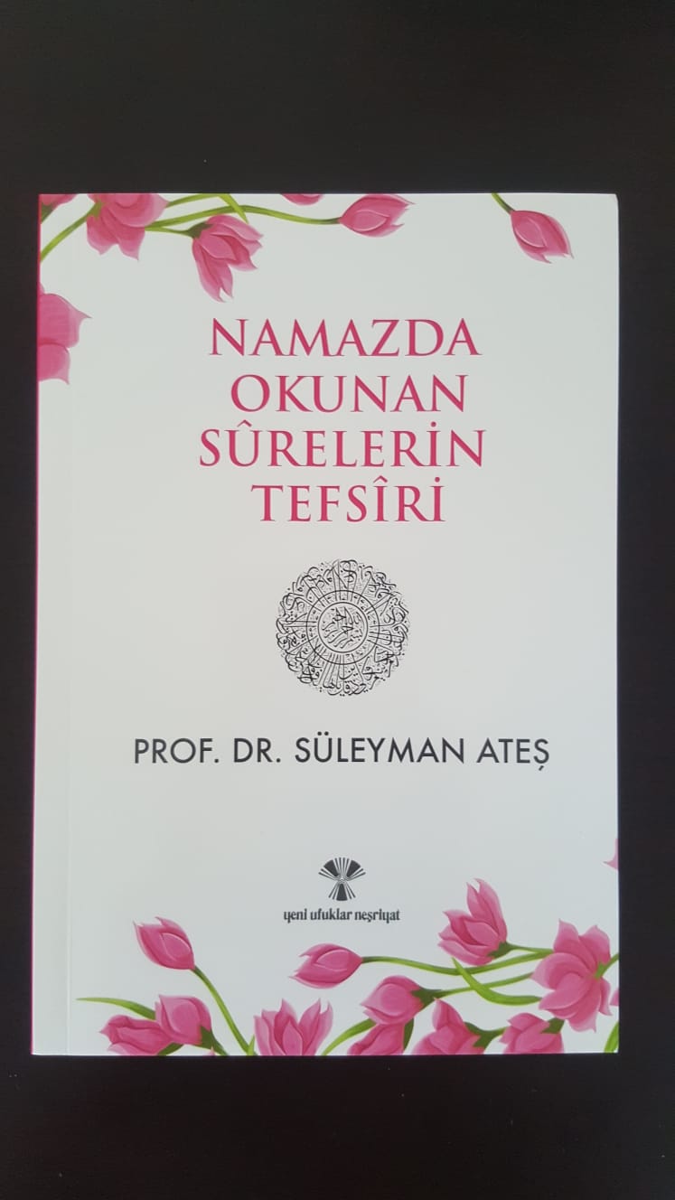 Namazda Okunan Surelerin Tefsiri / Prof. Dr. Süleyman Ateş