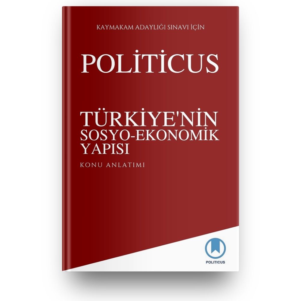 Politicus Türkiye’nin Sosyo-Ekonomik Yapısı Kaymakamlık Sınavı